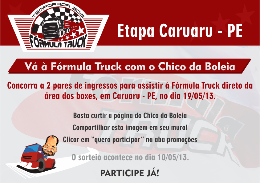 Promoção – Và à Fórmula Truck com o Chico da Boleia Etapa Caruaru – PE
