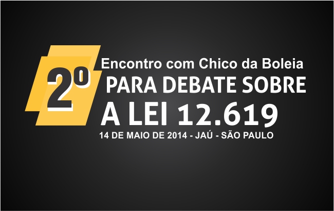 2º Encontro com o Chico da Boleia” para debater a lei 12.619