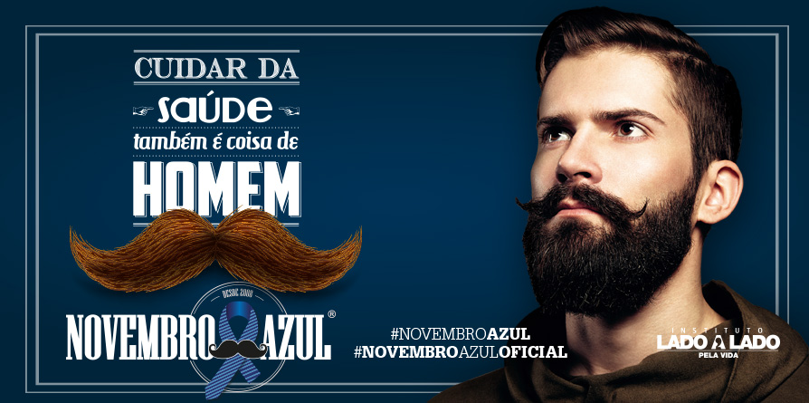 Vai começar! Campanha Novembro Azul: cuidar da saúde também é coisa de homem.