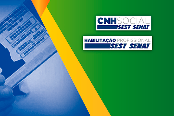 SEST SENAT abre inscrições para o projeto CNH social de emissão gratuita e mudança de categoria para motoristas