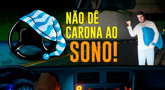 Combate ao sono no volante – entidades de transporte lançam campanha.