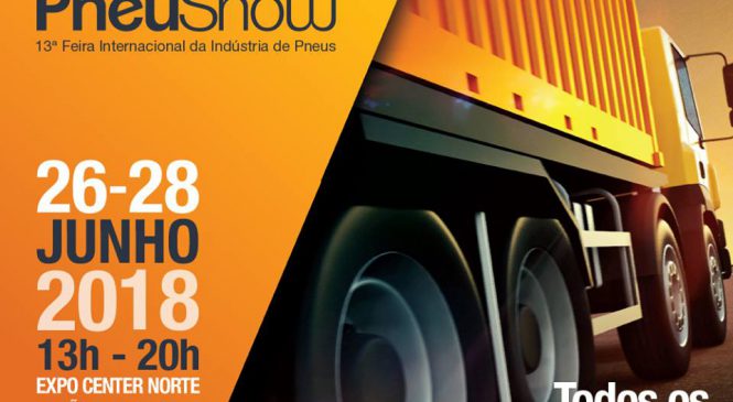 Pneushow 2018 – Única feira sul-americana voltada ao fomento de negócios do setor vem com novidades