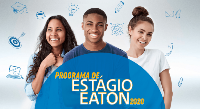 Eaton abre mais de 100 vagas para programa de estágio