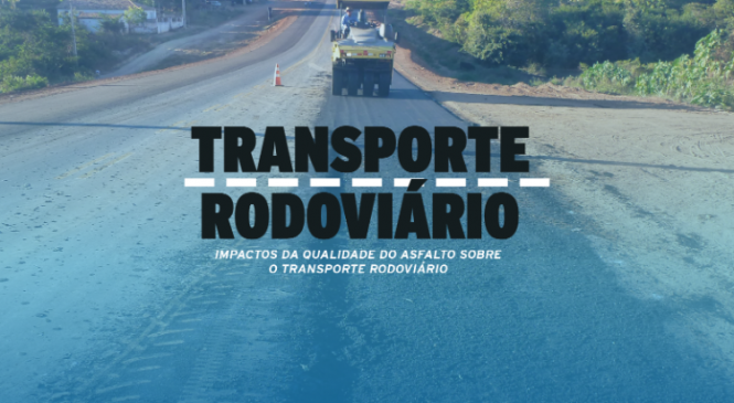 Preços do asfalto e problemas na qualidade e fiscalização impactam rodovias