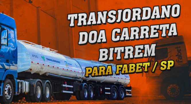 [VÍDEO] Transjordano doa Carreta Bitrem para Fabet