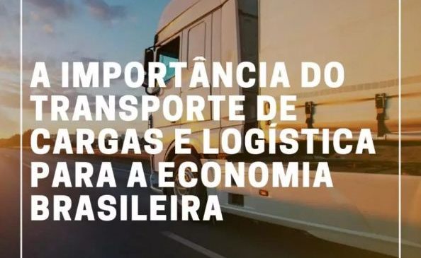 A importância do transporte de cargas e logística para a economia brasileira