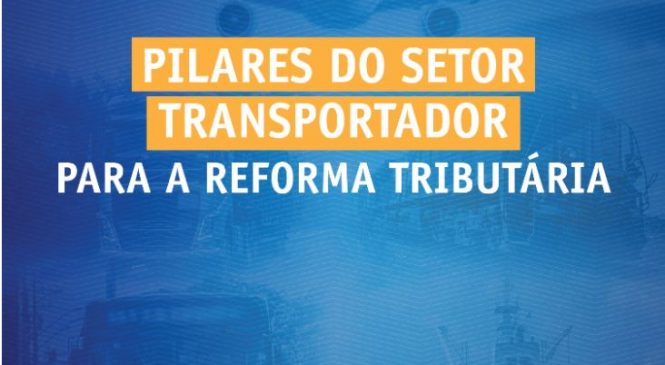CNT lança documento com pilares para a Reforma Tributária