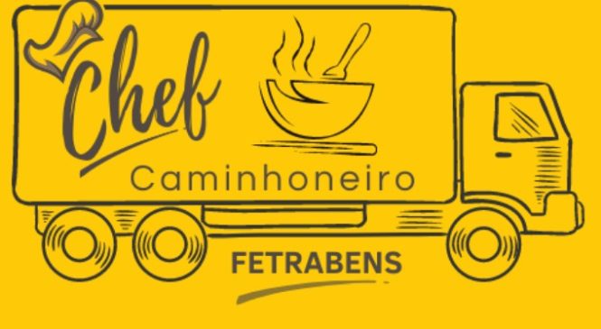 FETRABENS lança competição “Chef Caminhoneiro”