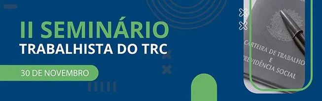 II Seminário Trabalhista do Transporte Rodoviário de Cargas acontece neste mês, em Brasília