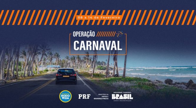 Rodovida: PRF inicia Operação Carnaval em todo o país