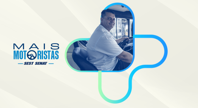 SEST SENAT lança edital para nova edição do programa Mais Motoristas