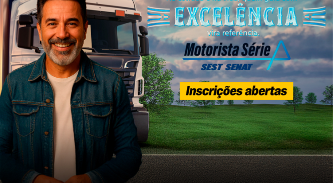 SEST SENAT abre inscrições para o Motorista Série A